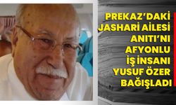 Prekaz’daki Jashari Ailesi Anıtı’nı Afyonlu İş İnsanı Yusuf Özer Bağışladı