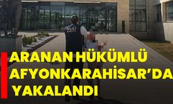Aranan Hükümlü Afyonkarahisar’da Yakalandı