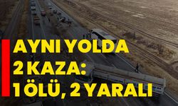 Aynı yolda 2 kaza: 1 ölü, 2 yaralı