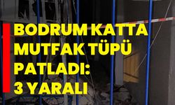 Bodrum katta mutfak tüpü patladı: 3 yaralı