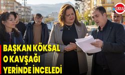 Başkan Köksal O Kavşağı Yerinde İnceledi