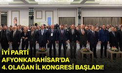 İyi Parti Afyonkarahisar’da 4. Olağan İl Kongresi Başladı!