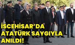 İscehisar’da Atatürk saygıyla anıldı!