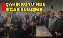 Çakır Köyü’nde Sıcak Buluşma