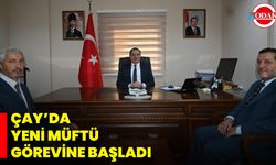 Çay’da Yeni Müftü Görevine Başladı