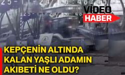 Kepçenin altında kalan yaşlı adamın akıbeti ne oldu?