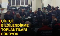 Çiftçi bilgilendirme toplantıları sürüyor