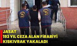 JASAT, 193 Yıl Ceza Alan Firariyi Kıskıvrak Yakaladı