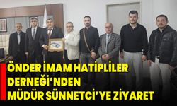 Önder İmam Hatipliler Derneği’nden Müdür Sünnetci’ye Ziyaret