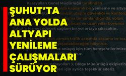 Şuhut’ta Ana Yolda Altyapı Yenileme Çalışmaları Sürüyor