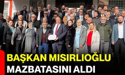 Başkan Mısırlıoğlu Mazbatasını Aldı