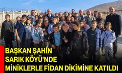 Başkan Şahin, Sarık Köyü’nde Miniklerle Fidan Dikimine Katıldı