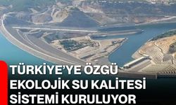 Türkiye’ye Özgü Ekolojik Su Kalitesi Sistemi Kuruluyor