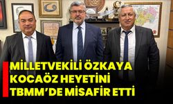 Milletvekili Özkaya, Kocaöz Heyetini TBMM’de Misafir Etti