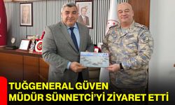 Tuğgeneral Güven, Müdür Sünnetci’yi Ziyaret Etti