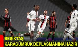 Beşiktaş, Karagümrük Deplasmanına Hazır