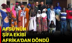 AFSÜ’nün Şifa Ekibi Afrika’dan Döndü