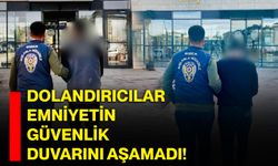 Dolandırıcılar emniyetin güvenlik duvarını aşamadı!