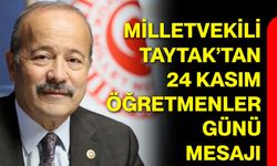 Milletvekili Taytak’tan 24 Kasım Öğretmenler Günü Mesajı