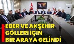 Eber ve Akşehir Gölleri için bir araya gelindi