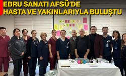 Ebru Sanatı AFSÜ’de Hasta Ve Yakınlarıyla Buluştu
