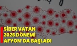 Siber Vatan 2026 Dönemi Afyon’da Başladı