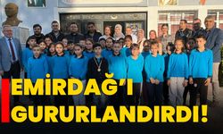 Emirdağ’ı gururlandırdı!