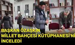 Başkan Özaşkın, Millet Bahçesi Kütüphanesi'ni İnceledi