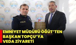 Emniyet Müdürü Öğüt’ten Başkan Topçu’ya Veda Ziyareti