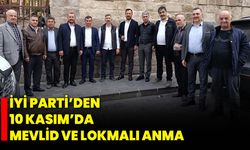 İYİ Parti’den 10 Kasım’da Mevlid ve Lokmalı Anma