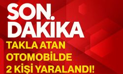Takla atan otomobilde 2 kişi yaralandı