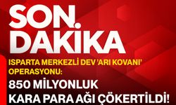 Isparta Merkezli Dev ’Arı Kovanı’ Operasyonu: 850 Milyonluk Kara Para Ağı Çökertildi!