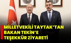 Milletvekili Taytak’tan Bakan Tekin’e Teşekkür Ziyareti