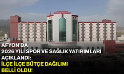 Afyon’da 2026 Yılı Spor ve Sağlık Yatırımları Açıklandı: İlçe İlçe Bütçe Dağılımı Belli Oldu!