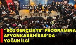 “Söz Gençlikte” Programına Afyonkarahisar’da Yoğun İlgi