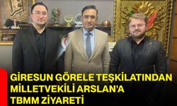 Giresun Görele Teşkilatından Milletvekili Arslan’a TBMM Ziyareti