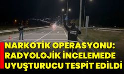 Narkotik Operasyonu: Radyolojik İncelemede Uyuşturucu Tespit Edildi