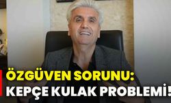 Özgüven sorunu: Kepçe kulak problemi!