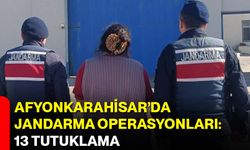 Afyonkarahisar’da Jandarma Operasyonları: 13 Tutuklama