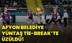 Afyon Belediye Yüntaş, Tie-Break’te Üzüldü!