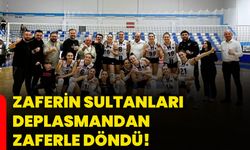 Zaferin Sultanları deplasmandan zaferle döndü!