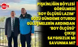Pişkinliğin Böylesi Görülmedi: ‘Boy Ölçüsü Lazım’ Sözü Gündeme Oturdu!