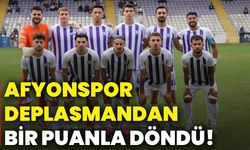 Afyonspor deplasmandan bir puanla döndü!
