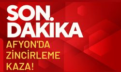 AFYON'DA ZİNCİRLEME KAZA!