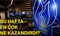 Bu hafta en çok ne kazandırdı!