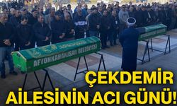 Çekdemir ailesinin acı günü!