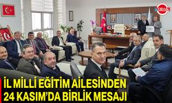 İl Milli Eğitim Ailesinden 24 Kasım’da Birlik Mesajı