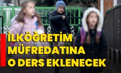 İlköğretim Müfredatına O Ders Eklenecek
