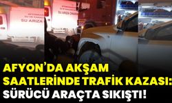 Afyonkarahisar’da akşam saatlerinde trafik kazası: Sürücü araçta sıkıştı!