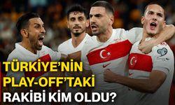 Türkiye’nin Play-Off’taki rakibi kim oldu?